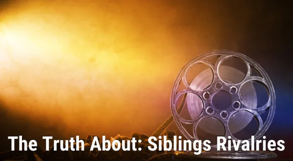 The Truth About: Siblings Rivalries
