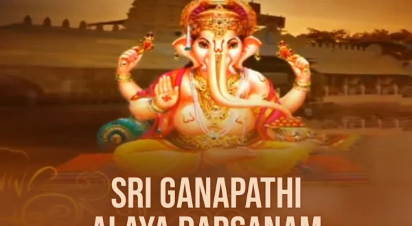Sri Ganapathi Alaya Darsanam