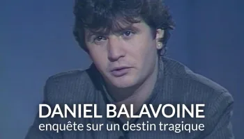 Balavoine, enquête sur un destin tragique