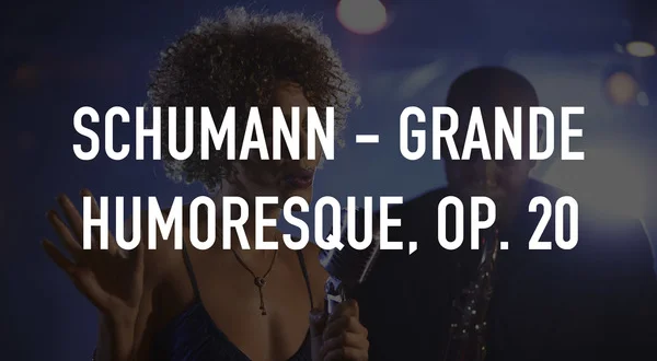Schumann - Grande Humoresque, op. 20