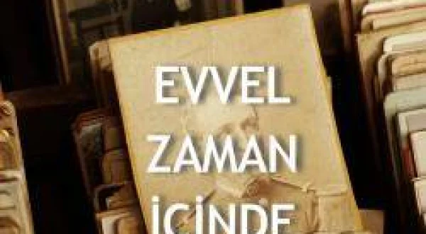 Evvel Zaman İçinde