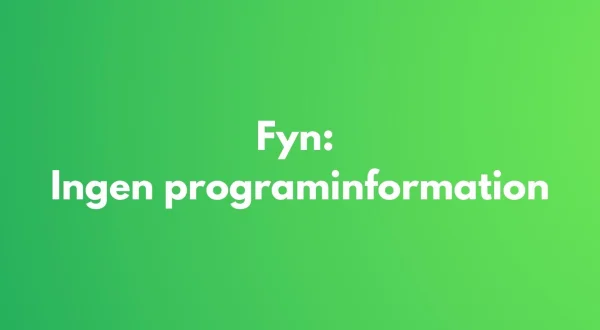 Fyn: ingen programinformation