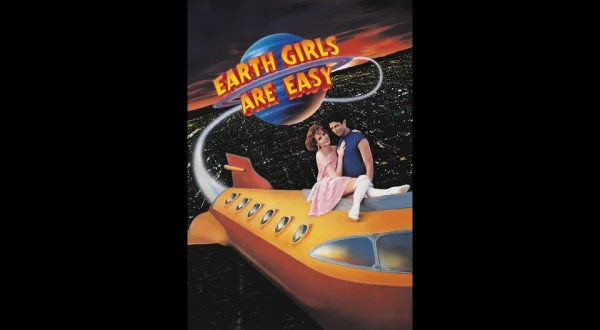 Earth Girls Are Easy
