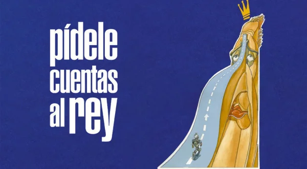 Pídele cuentas al rey
