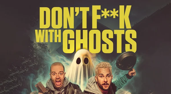 Don't F... With Ghosts