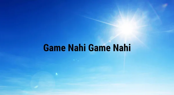 गमे नही गमे नही