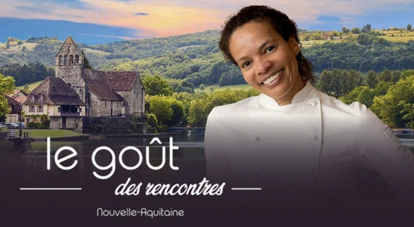 Le goût des rencontres Nouvelle-Aquitaine