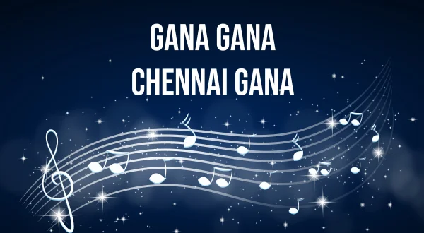 Gana Gana Chennai Gana