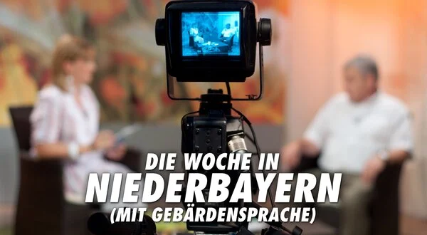 Die Woche in NIEDERBAYERN (mit Gebärdensprache)