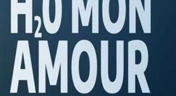 H2O mon amour
