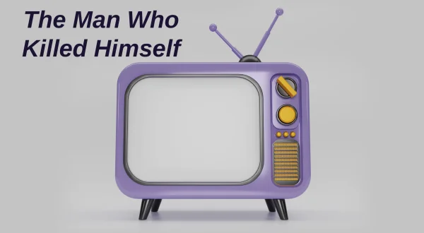 The Man Who Killed Himself