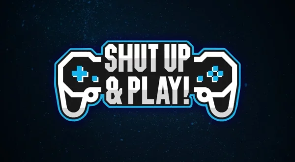 Shut Up and Play