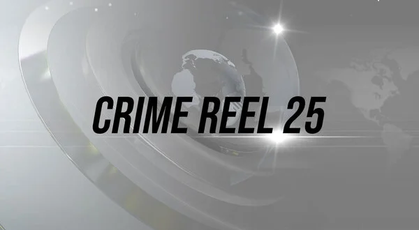 Crime Reel 25