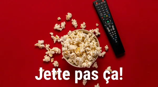Jette pas ça!