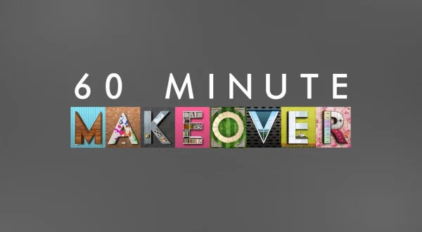 60 Minute Makeover