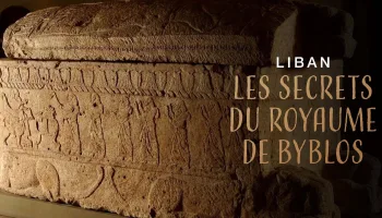 Liban, les secrets du royaume de Byblos