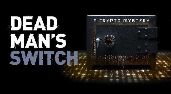 Dead Man's Switch: A Crypto Mystery