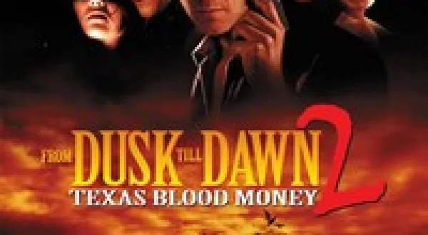 From Dusk Till Dawn 2: Texas Blood Money