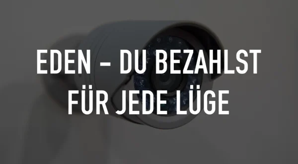 Eden - Du bezahlst für jede Lüge