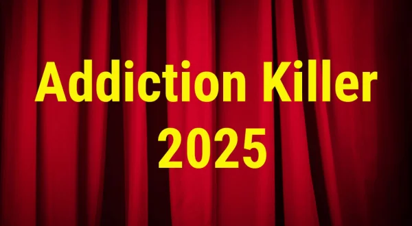 Addiction Killer 2025