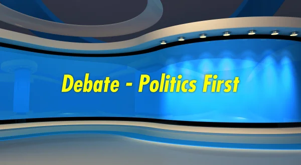 Debate - Politics First