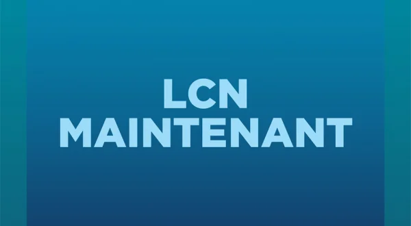 LCN maintenant