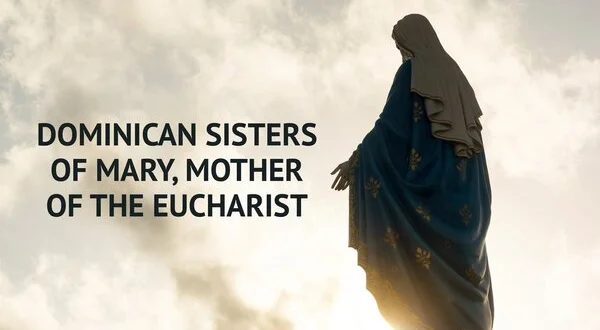 Dominican Sisters of Mary, Mother of the Eucharist