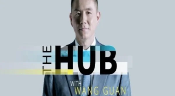 The Hub With Wang Guan