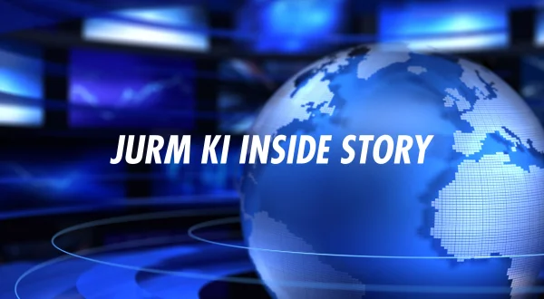 जुर्म की इनसाइड स्टोरी