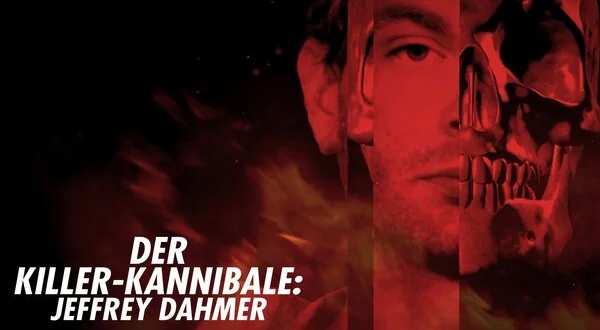 Der Killer-Kannibale: Jeffrey Dahmer