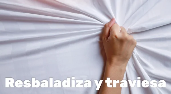 Resbaladiza y traviesa