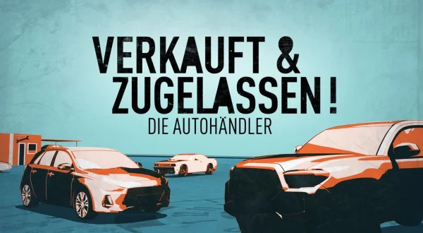 Verkauft & Zugelassen – Die Autohändler