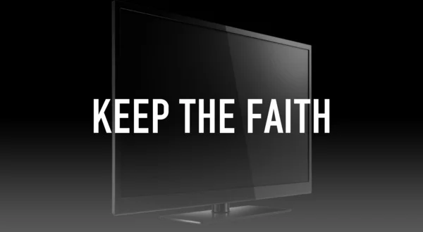 Keep the Faith