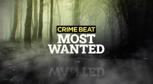 Crime Beat: Most Wanted