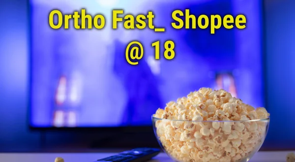 Ortho Fast_ Shopee @ 18