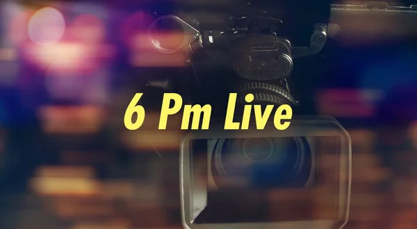 6 Pm Live
