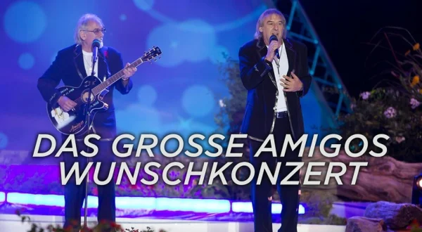 Das große Amigos Wunschkonzert