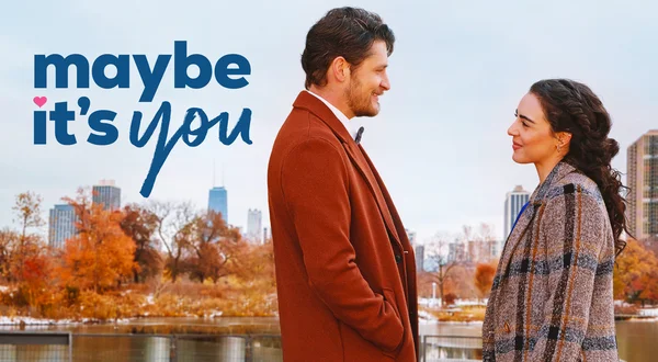 Maybe It's You