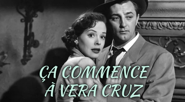 Ça commence à Vera Cruz