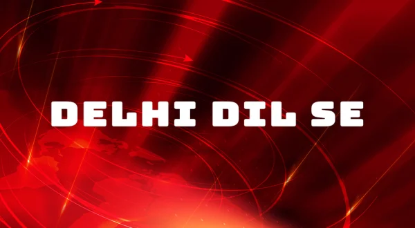 Delhi Dil Se