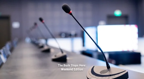 The Buck Stops Here: Weekend Edition