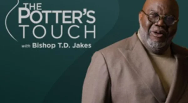 The Potter's Touch with Bishop T.D. Jakes