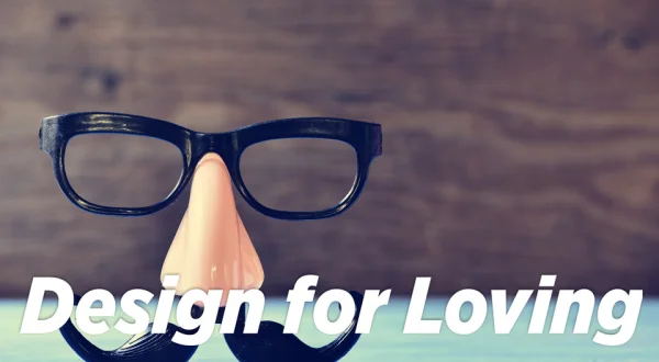 Design for Loving