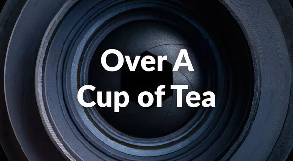 Over A Cup Of Tea