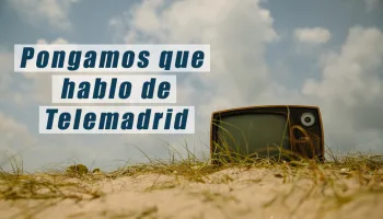 Pongamos que hablo de Telemadrid