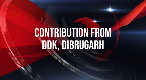 Contribution From DDK, Dibrugarh