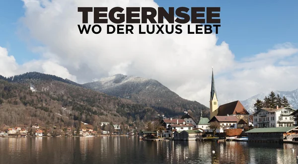 Tegernsee - Wo der Luxus lebt