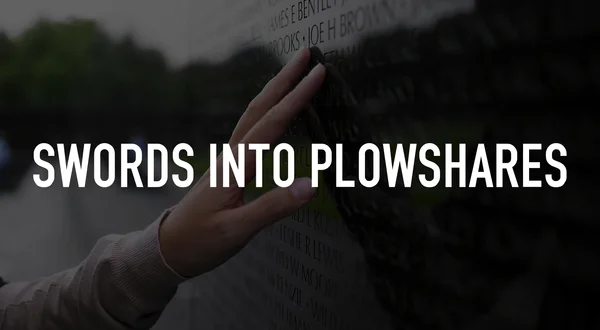 Swords Into Plowshares