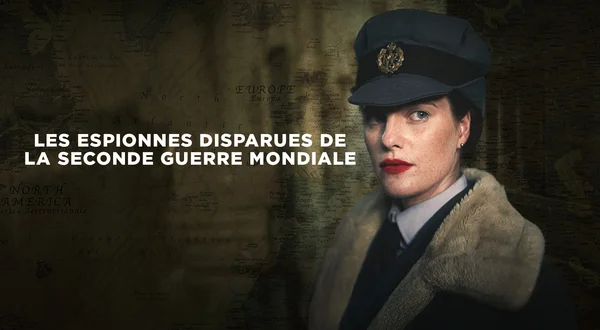 Les espionnes disparues de la seconde guerre mondiale