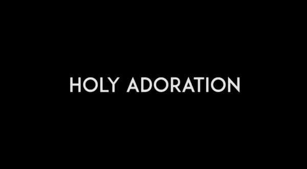 Holy Adoration
